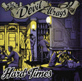 Devil Wrays - Hard Times - Music CD