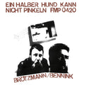 Brotzmann / Bennink - Ein Halber Hund Kann Nicht Pinkeln - Vinyl Record