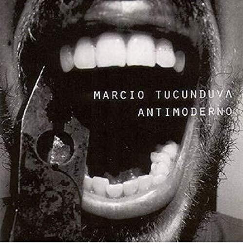Tucunduva,marcio - Antimoderno - Music CD