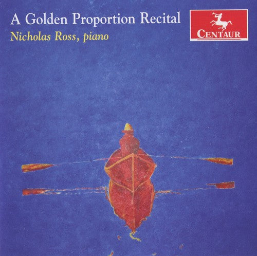 Mozart / Chopin / Debussy / Ross - Golden Proportion Recital - Music CD