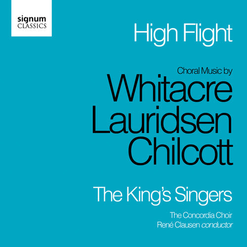 King's Singers / Concordia Choir / Clausen - High Flight - Music CD
