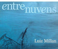 Millan,luiz - Entre Nuvens - Music CD