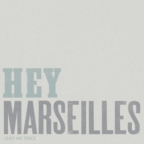 Hey Marseilles - Lines We Trace - Music CD