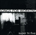 Super Hi-five - Songs For Working - Music CD