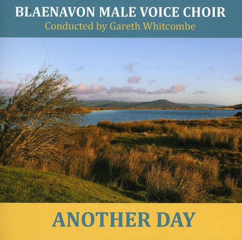 Blaenavon Male Choir - Another Day - Music CD