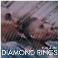 Diamond Rings - You & Me - Vinyl Record