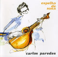 Paredes,carlos - Espelho De Sons - Music CD