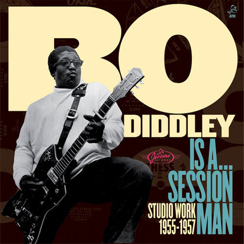 Diddley,bo - Is A Sessionman: Studio Work 1955-1957 - Vinyl Record