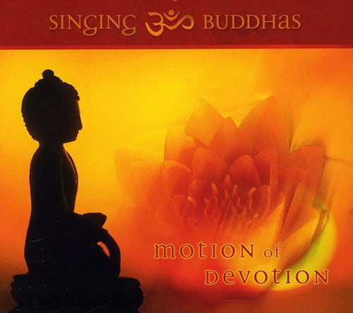 Singing Buddhas - Motion Of Devotion - Music CD