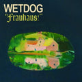 Wetdog - Frauhaus - Vinyl Record
