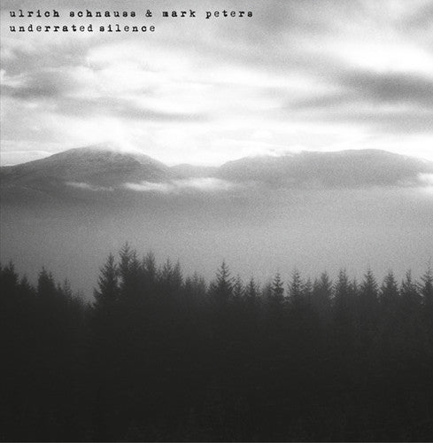 Schnauss,ulrich / Peters,mark - Underrated Silence - Vinyl Record