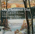 Vaughan Williams / Welton / Burnside - On Christmas Day - Music CD