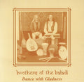 Brothers Of The Baladi - Dance With Gladness - Music CD
