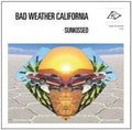 Bad Weather California - Sunkissed - Vinyl Record