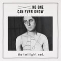 Twilight Sad - No One Can Ever Know - Music CD