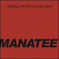 Manatee - Single Payer Class War - Vinyl Record