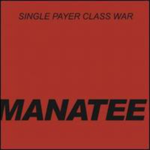 Manatee - Single Payer Class War - Vinyl Record
