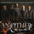 Barnes,luther / Sunset Jubilaires - Another Level - Music CD