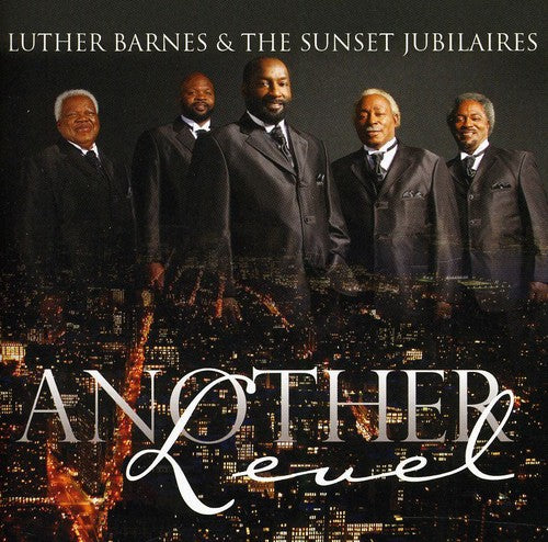 Barnes,luther / Sunset Jubilaires - Another Level - Music CD