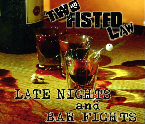 Two Fisted Law - Late Nights & Bar Fights - Music CD