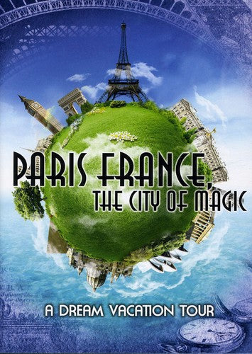 Paris France The City Of Magic: Dream Vacation - Paris France The City Of Magic: Dream Vacation - DVD