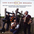 Gauchos De Roldan - Button Accordion & Bandoneon Music From Uruguay - Music CD