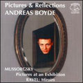 Mussorgsky / Ravel / Boyde,andreas - Pictures & Reflections - Music CD