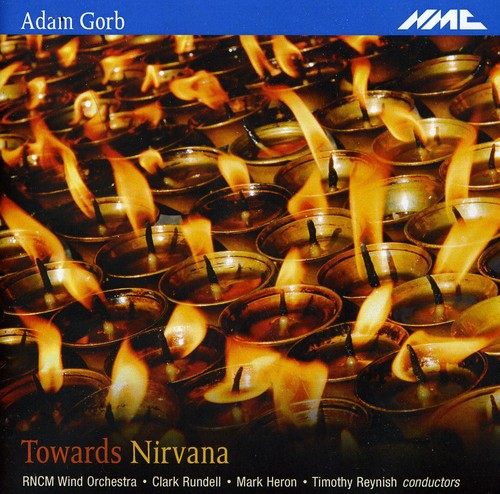 Rncm Wind Orchestra - Adam Gorb-towards Nirvana - Music CD