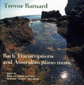 Bach,j.s. / Barnard,trevor - Bach Transcriptions & Australian Piano Music - Music CD