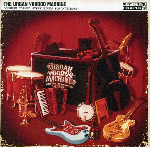 Urban Voodoo Machine - Bourbon Soaked Gypsy Blues Bop N' Stroll - Music CD