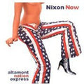Nixon Now - Altamont Nation Express - Music CD