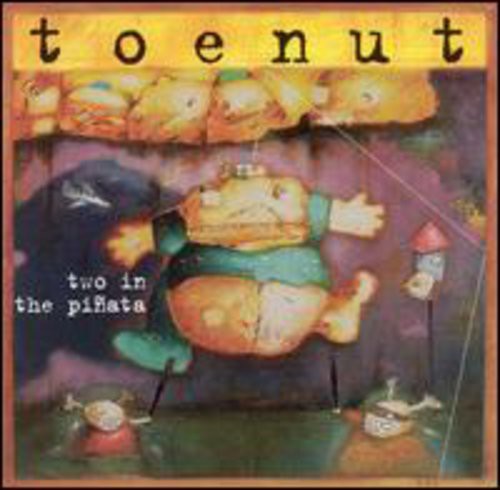 Toenut - Two In The Pinata - Music CD