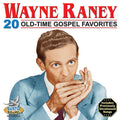 Raney,wayne - 20 Old Time Gospel Favorites - Music CD