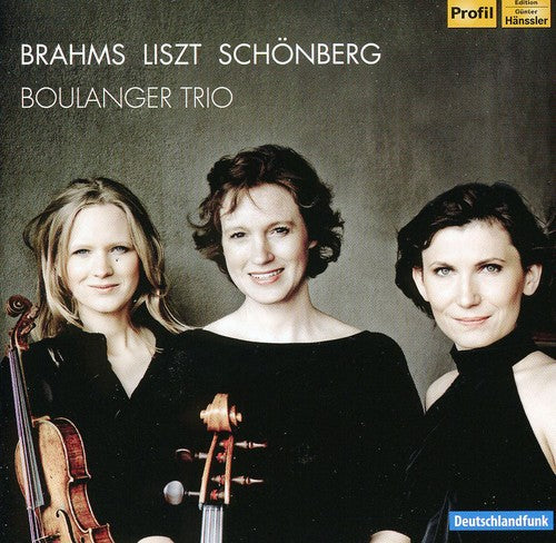 Brahms / Liszt / Schoenberg / Boulanger Trio - Boulanger Trio Plays Brahms & Liszt & Schoenberg - Music CD