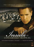 Cordero / I Solisti Di Zagreb / Figueroa - Insula & Concertino Tropical - DVD