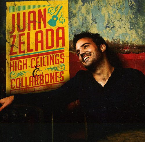 Zelada,juan - High Ceilings & Collarbones - Music CD