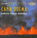 Familia Valera Miranda - Cana Quema - Music CD