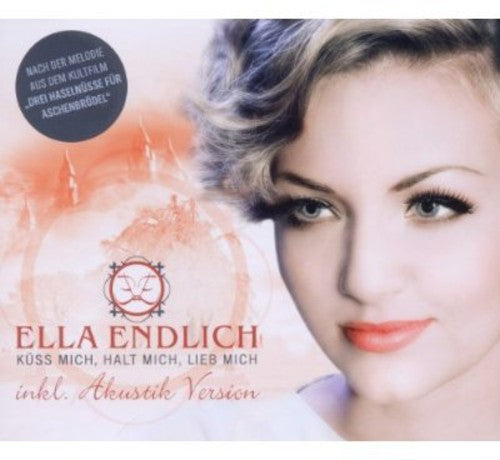 Endlich,ella - Kuss Mich Halt Mich