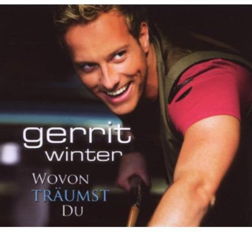 Winter,gerrit - Wovon Traeumst Du