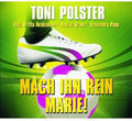 Polster,toni - Mach Ihn Rein Marie