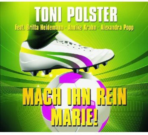 Polster,toni - Mach Ihn Rein Marie