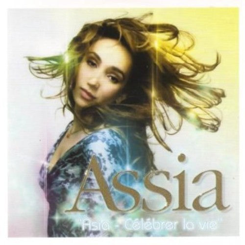 Assia - Celebrer La Vie