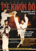 Mastering Tae Kwon Do: Biography & Demos - Mastering Tae Kwon Do: Biography & Demos - DVD
