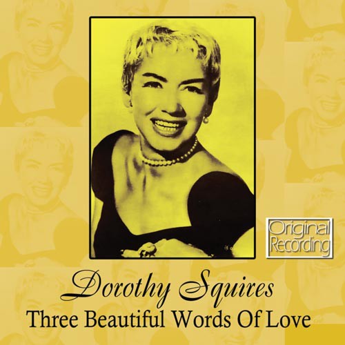 Squires,dorothy - Three Beautiful Words Of Love - Music CD