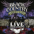 Black Country Communion - Live Over Europe - Music CD