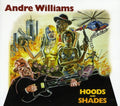 Williams,andre - Hoods & Shades - Music CD