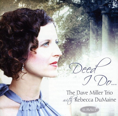 Miller,dave / Dumaine,rebecca - Deed I Do - Music CD