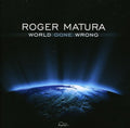 Matura,roger - World Gone Wrong - Music CD