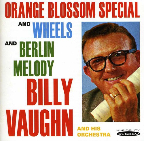 Vaughn,billy - Orange Blossom Special Wheels & Berlin Melody - Music CD
