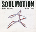 Mirkovic,natasa / Vasilic,nenad - Soulmotion - Music CD